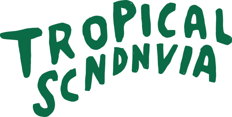Tropical Scandinavia